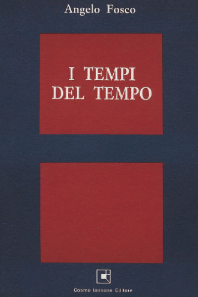 I tempi del tempo - Cosmo Iannone Editore