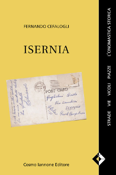 Isernia - Strade, vie, vicoli, piazze - L’onomastica storica - Cosmo Iannone Editore