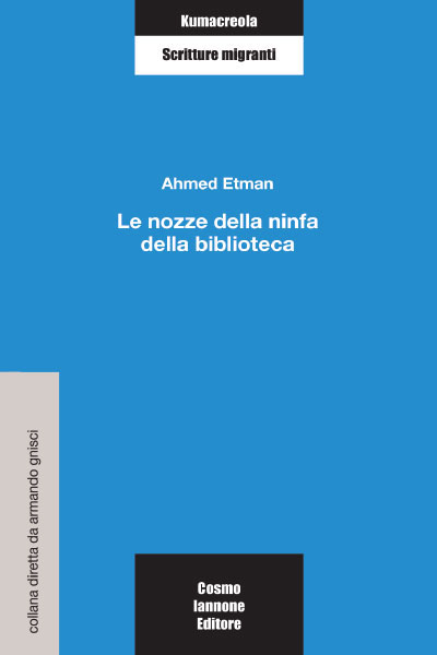 Le nozze della ninfa della biblioteca - Cosmo Iannone Editore
