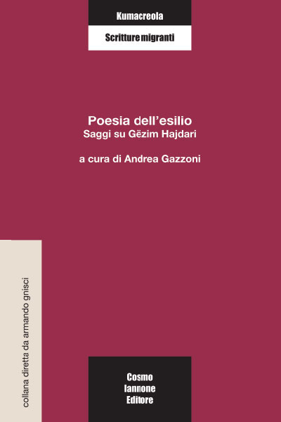 Poesia dell'esilio - Saggi su Gëzim Hajdari - Cosmo Iannone Editore