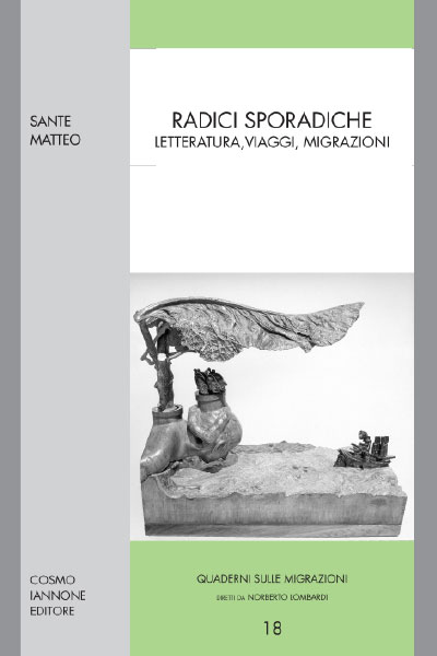 Radici sporadiche Letteratura viaggi emigrazione - Cosmo Iannone Editore