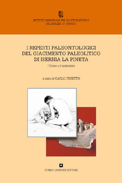 I reperti paleontologici - Giacimento paleolitico di Isernia La Pineta - Cosmo Iannone Editore