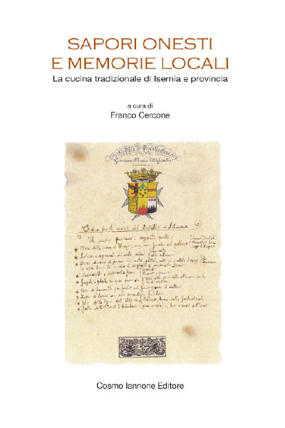 Sapori onesti e memorie locali la cucina tradizionale di Isernia e provincia - Cosmo Iannone Editore