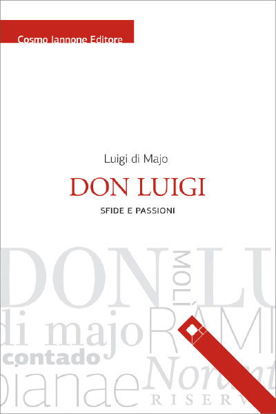 Luigi di Majo - Don Luigi sfide e passioni - Cosmo Iannone Editore