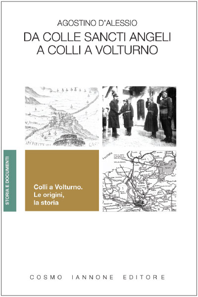 Colli al Volturno. Le Origini, la storia - Cosmo Iannone Editore